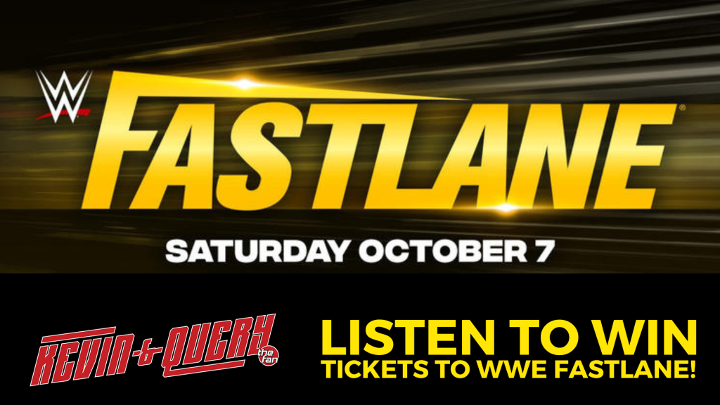 Listen to Kevin & Query for your chance to WIN 2 tickets to Experience the non-stop action of WWE
