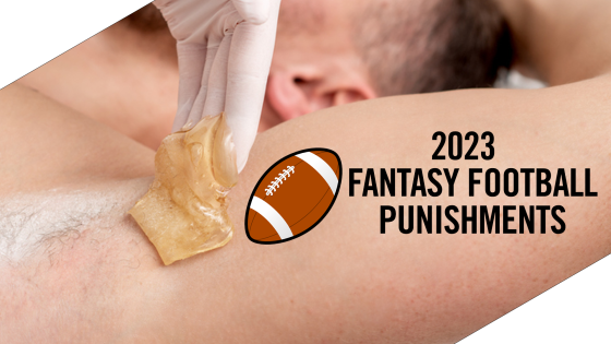 20 Last Place Punishments For Your 2023 Fantasy Football League