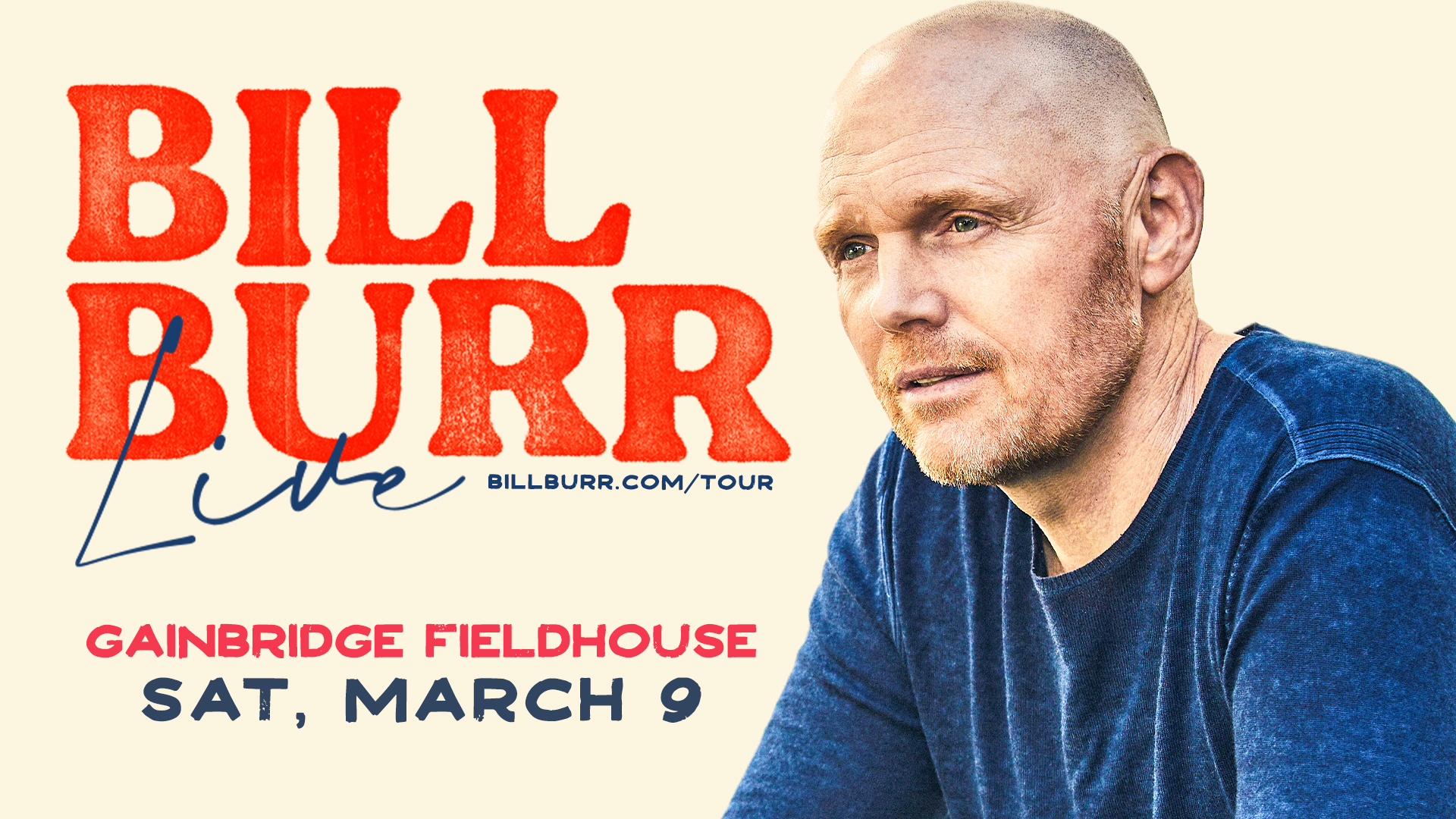 Bill Burr is coming to Indianapolis Set up contest and Event