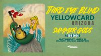 Third Eye Blind with Yellowcard and A R I Z O N A Ruoff Music Center Saturday, July 6