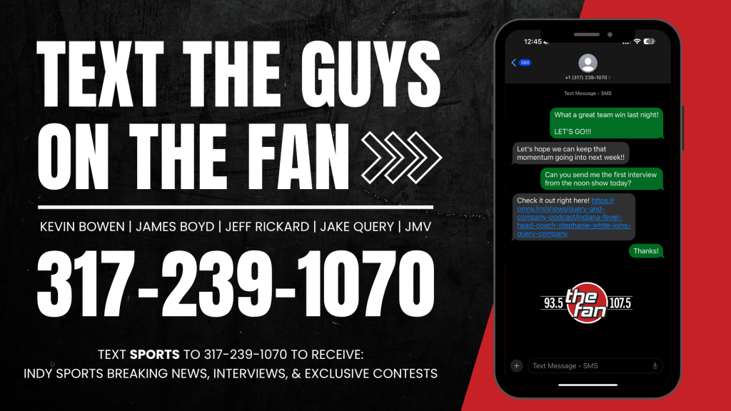 TEXT SPORTS TO 317-239-1070 To Receive: INDY SPORTS Breaking News, interviews, & Exclusive Contests