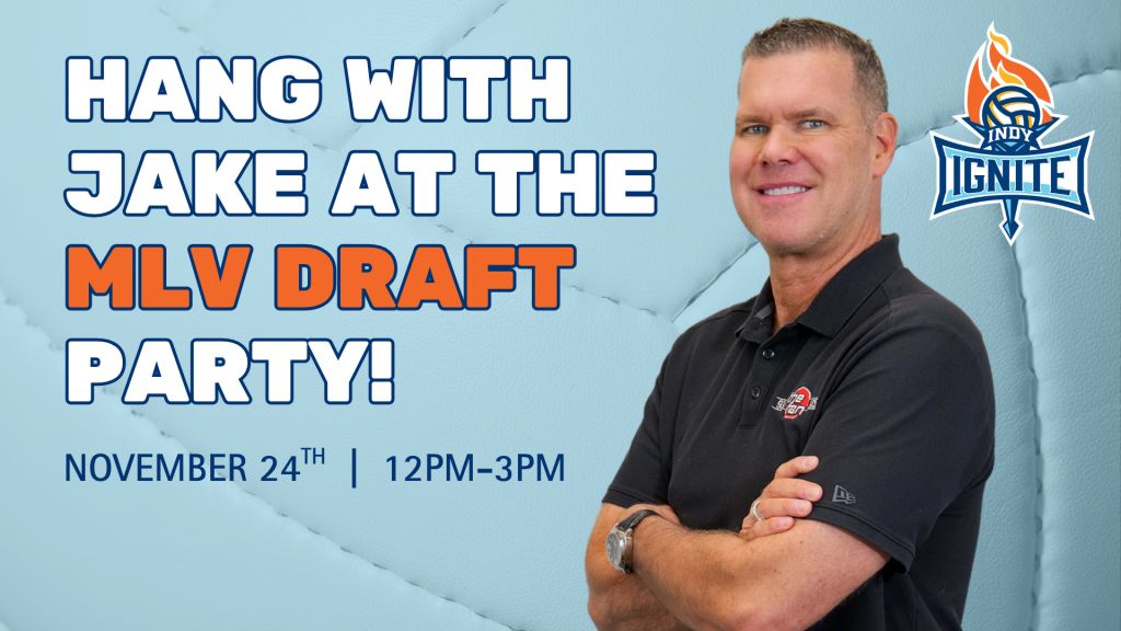 Join Jake at the Indy Ignite's MLV Draft Party!