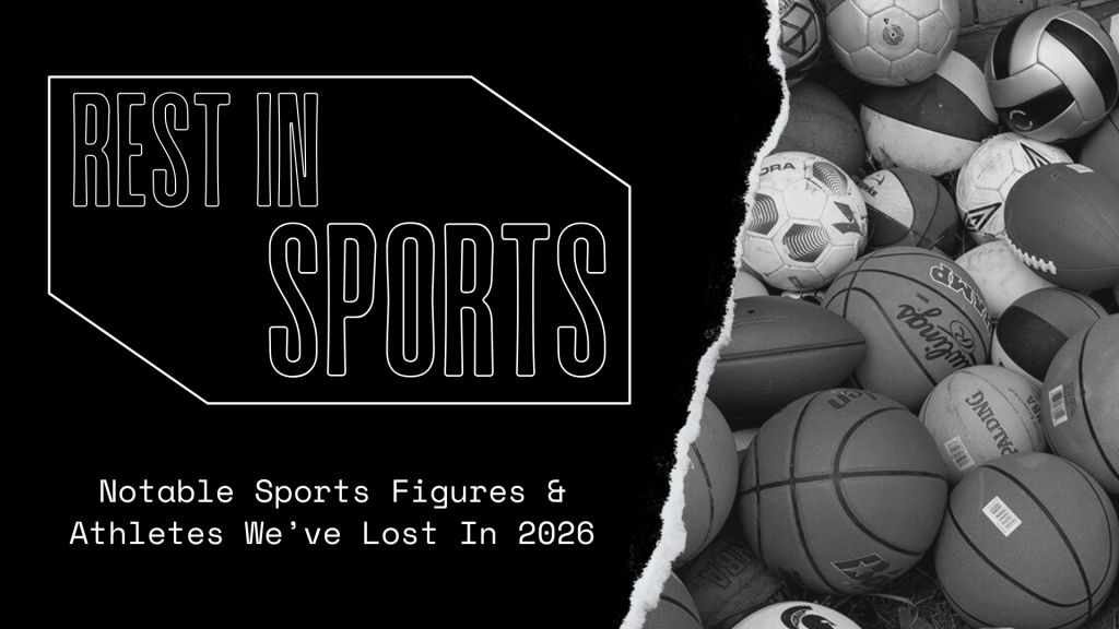 Rest In Sports: Notable Sports Figures And Athletes Who have Died In 2026