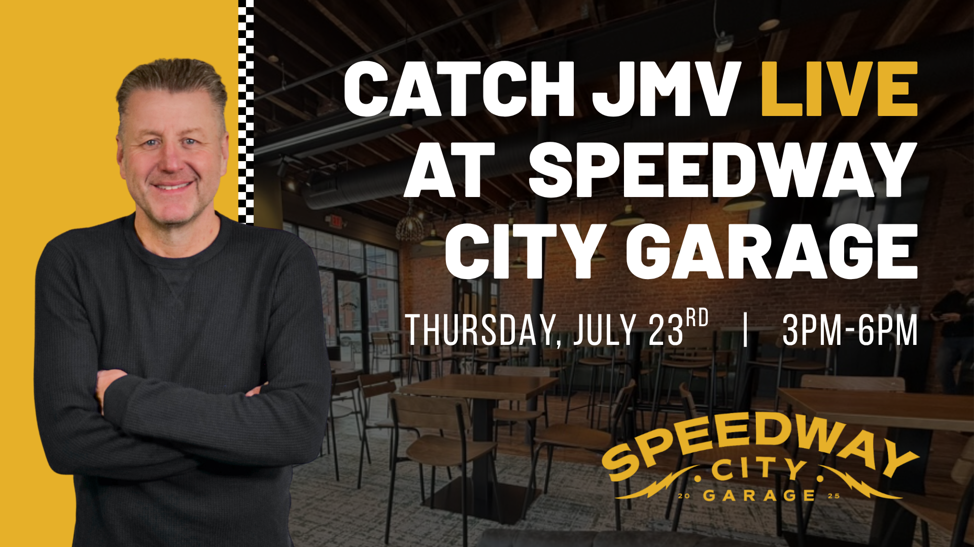 A smiling man stands in front of a sign for "Speedway City Garage" promoting a live event with "Catch JMV Live" on July 23rd from 3pm-6pm.